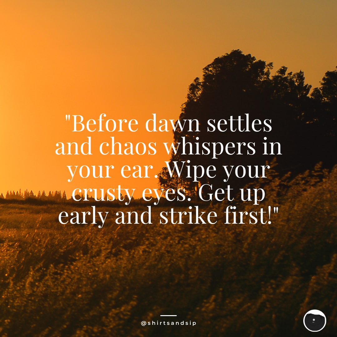 Quote #69 | Morning Strike